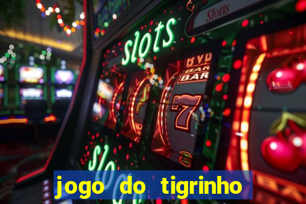 jogo do tigrinho da casa chinesa